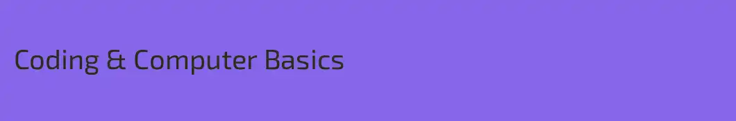 Coding & Computer Basics